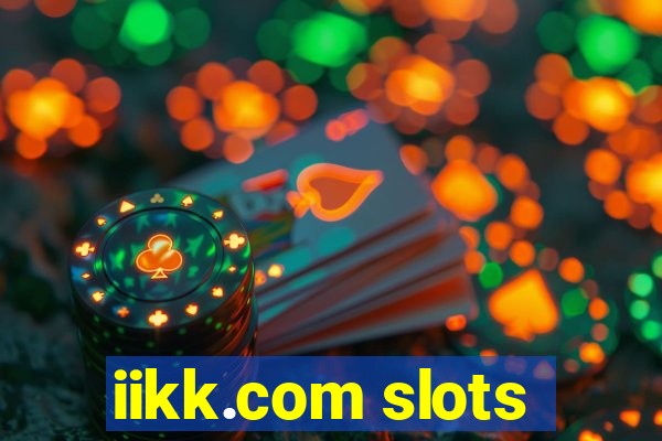 iikk.com slots